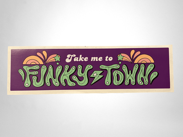 Take me to Funky Town bumper sticker All Products vendor-unknown