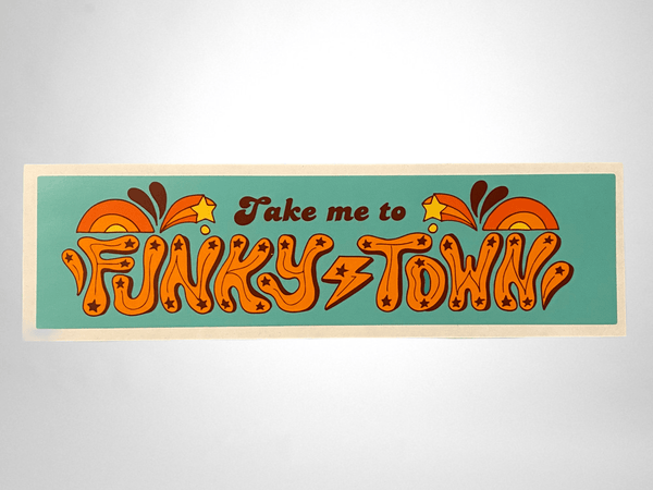 Take me to Funky Town bumper sticker All Products vendor-unknown