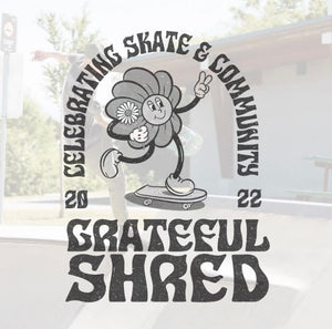 Skate Grateful Shred!